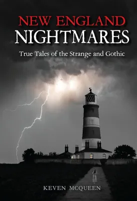 New England Nightmares: True Tales of the Strange and Gothic Hardcover  Download: Adobe Reader, September 15, 2018